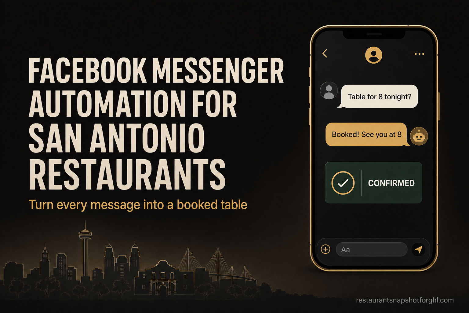 Facebook Messenger Automation for San Antonio Restaurants: Turn Every Message Into a Booked Table